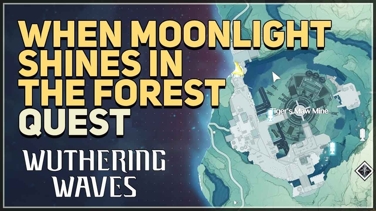 When the Moonlight Shines in the Forest: Complete Quest Guide for Wuthering Waves