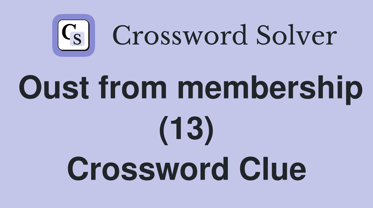 Oust Crossword Clue: 13 Possible Answers & Solutions Explained