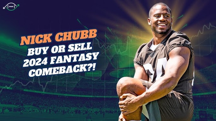 Nick Chubb 2024 Fantasy Outlook: Is He Still a Safe Bet?