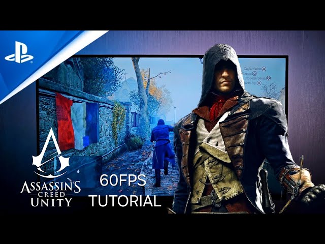 Playing AC Unity on PS5 in 2024: What You Need to Know (Tips and Tricks)