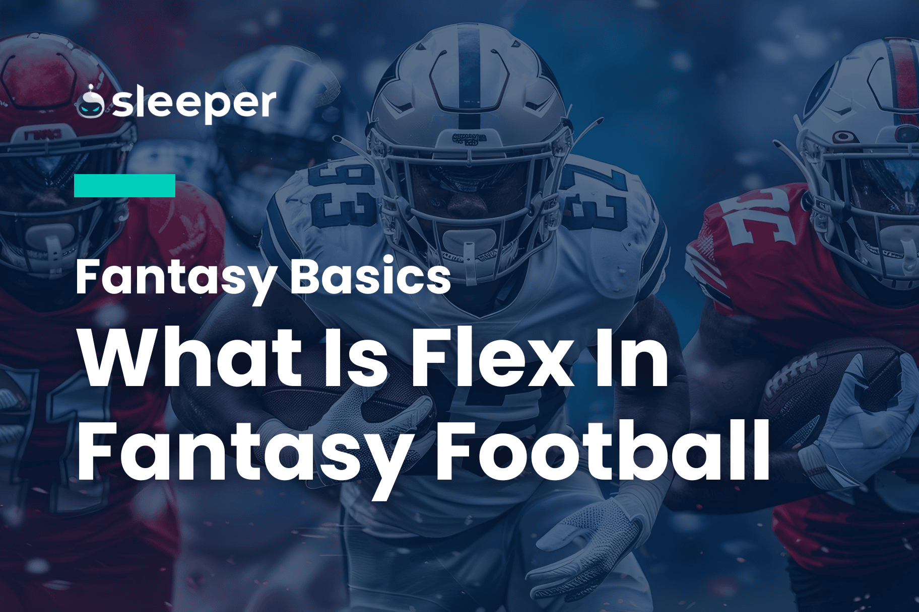 What Is a Flex on Fantasy Football? A Complete Guide for You.