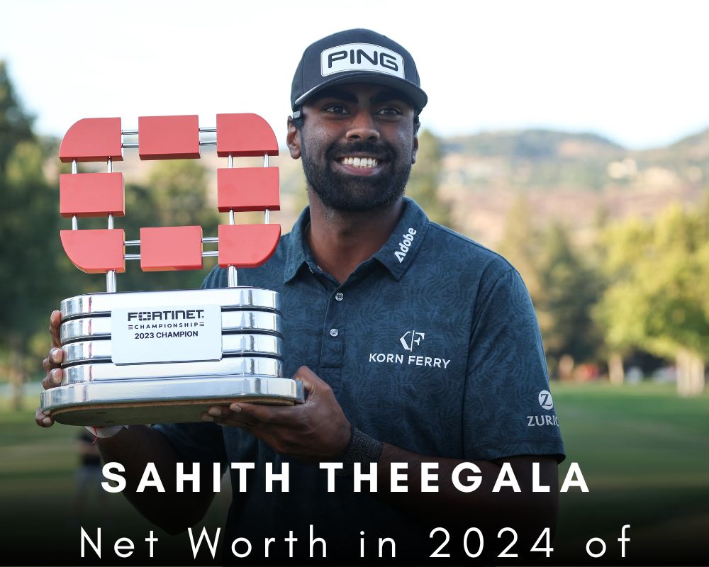 Sahith Theegala Net Worth: A Look at His Career Earnings and Endorsements.