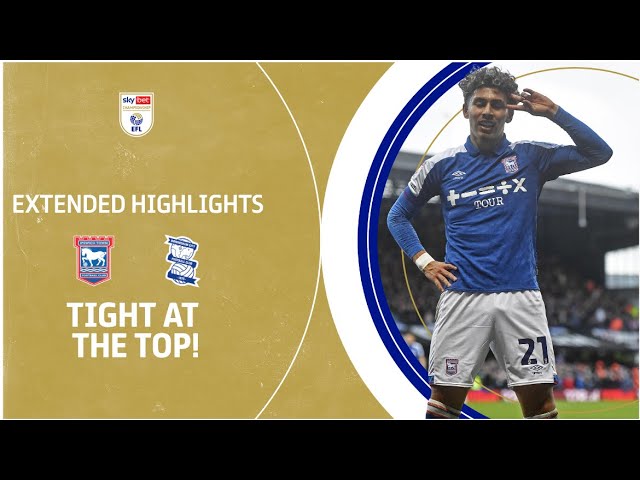 Confirmed: Ipswich Town vs Birmingham City F.C. Lineups and Team News.